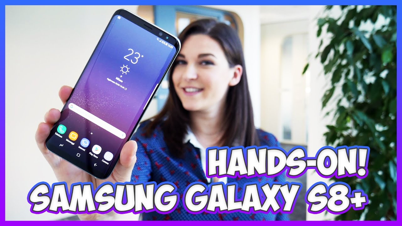 [Hands-on] Samsung Galaxy S8+: primo incontro ravvicinato thumbnail