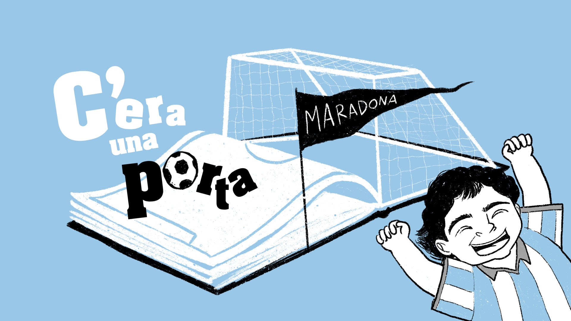 C’era una porta: le fiabe del calcio raccontate da DAZN - Oggi l'episodio su Maradona thumbnail