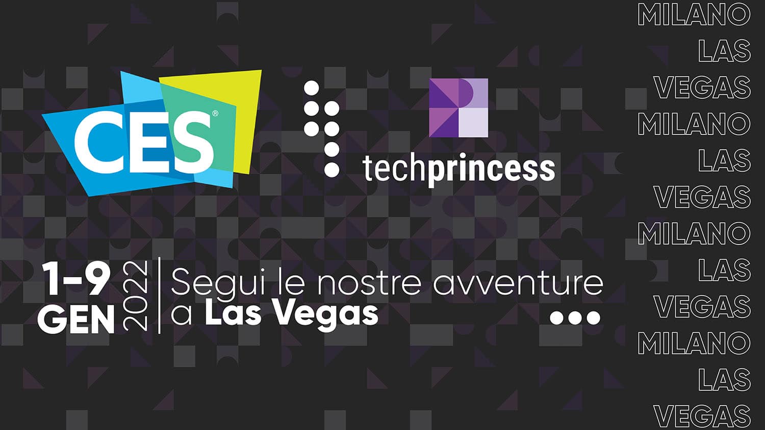TechPrincess parte per il CES di Las Vegas! Saremo lì per voi thumbnail
