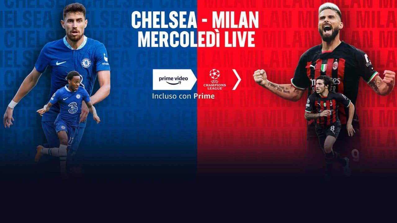Come vedere Chelsea- Milan? Con Prime Video, anche gratis thumbnail