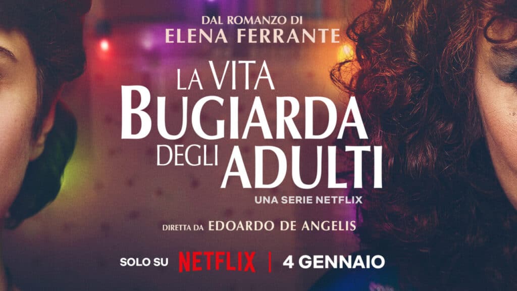 La Vita Bugiarda Degli Adulti Il Trailer E Le Prime Immagin