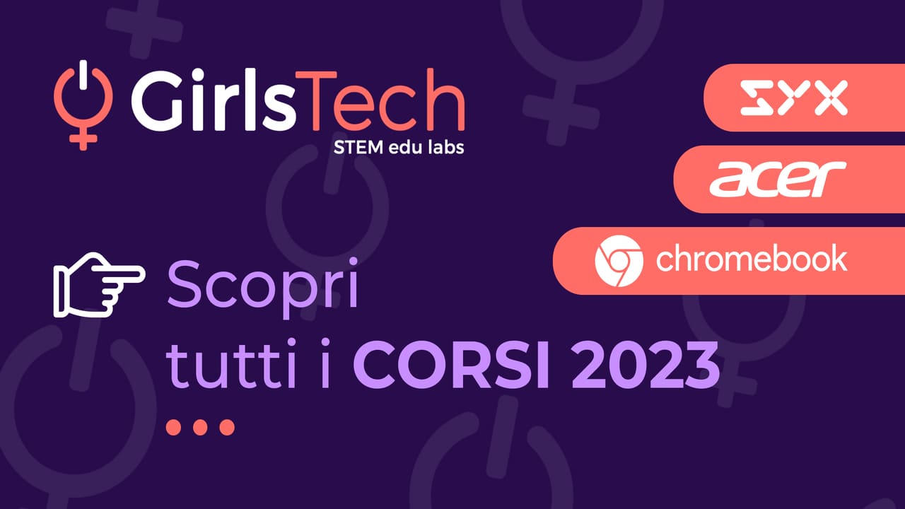 Girls Tech: una nuova edizione delle lezioni online gratuite thumbnail