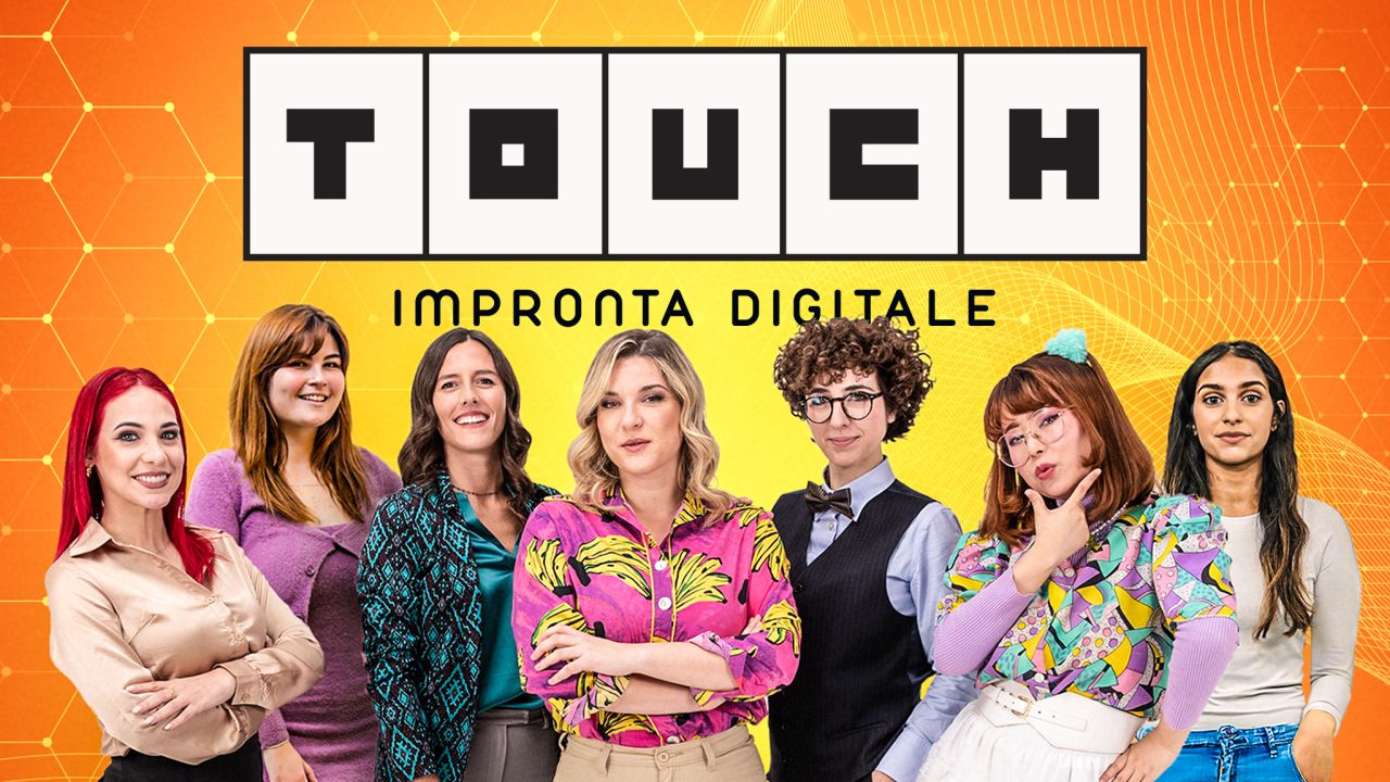 Touch - Impronta Digitale: la tecnologia sbarca su RaiPlay con un team tutto al femminile thumbnail