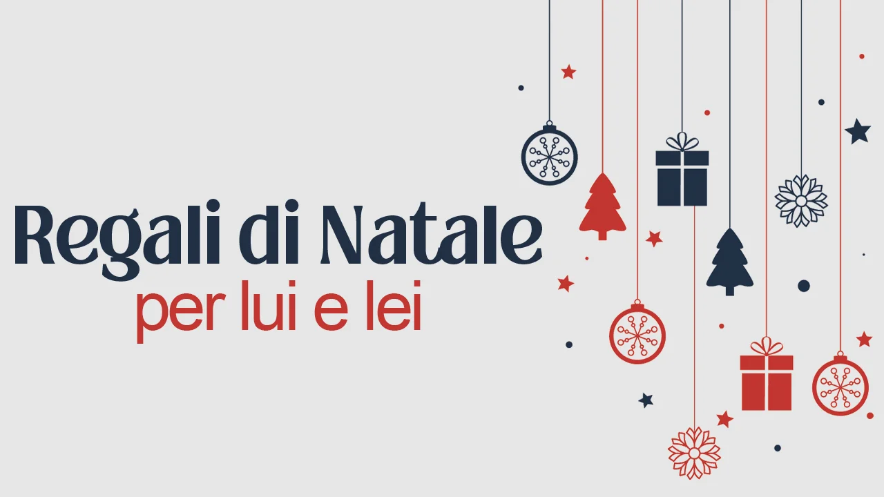 I migliori regali di Natale per lui e per lei thumbnail